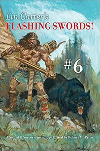 Review: Lin Carter's Flashing Swords #6 — DMR Books